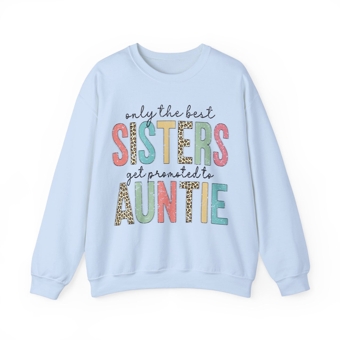 Retro 'Only the Best Sisters get Promoted to Auntie' Sweatshirt