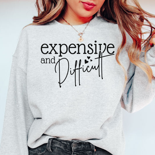 Expensive and Difficult Graphic Crewneck Sweatshirt