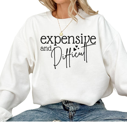 Expensive and Difficult Graphic Crewneck Sweatshirt