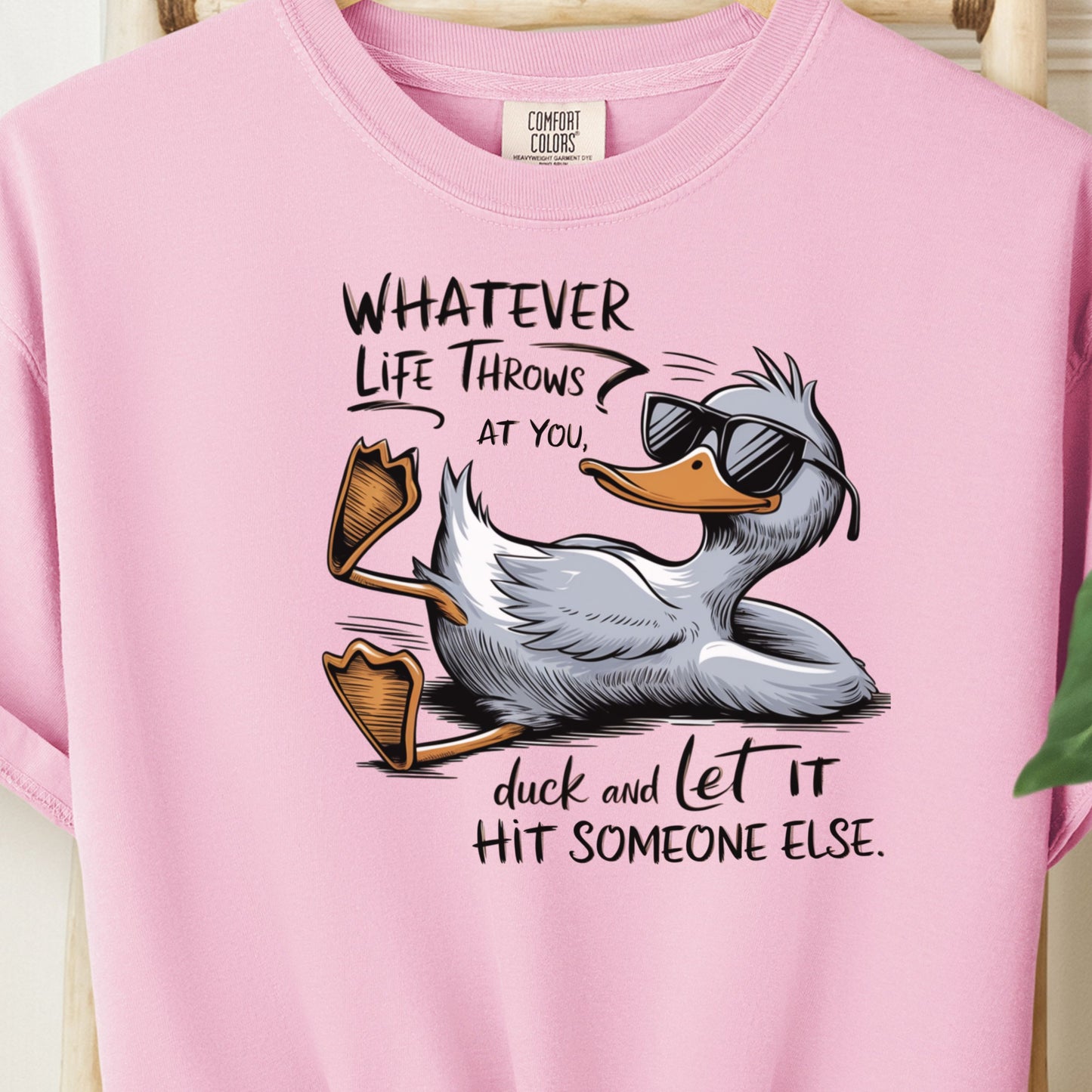 Whatever LifeThrows at you, Duck and Let it Hit Someone Else