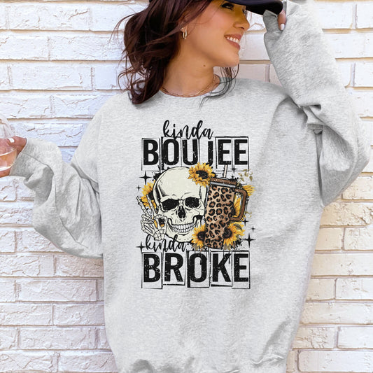 Kinda Boujee Kinda Broke Crewneck Sweathirt