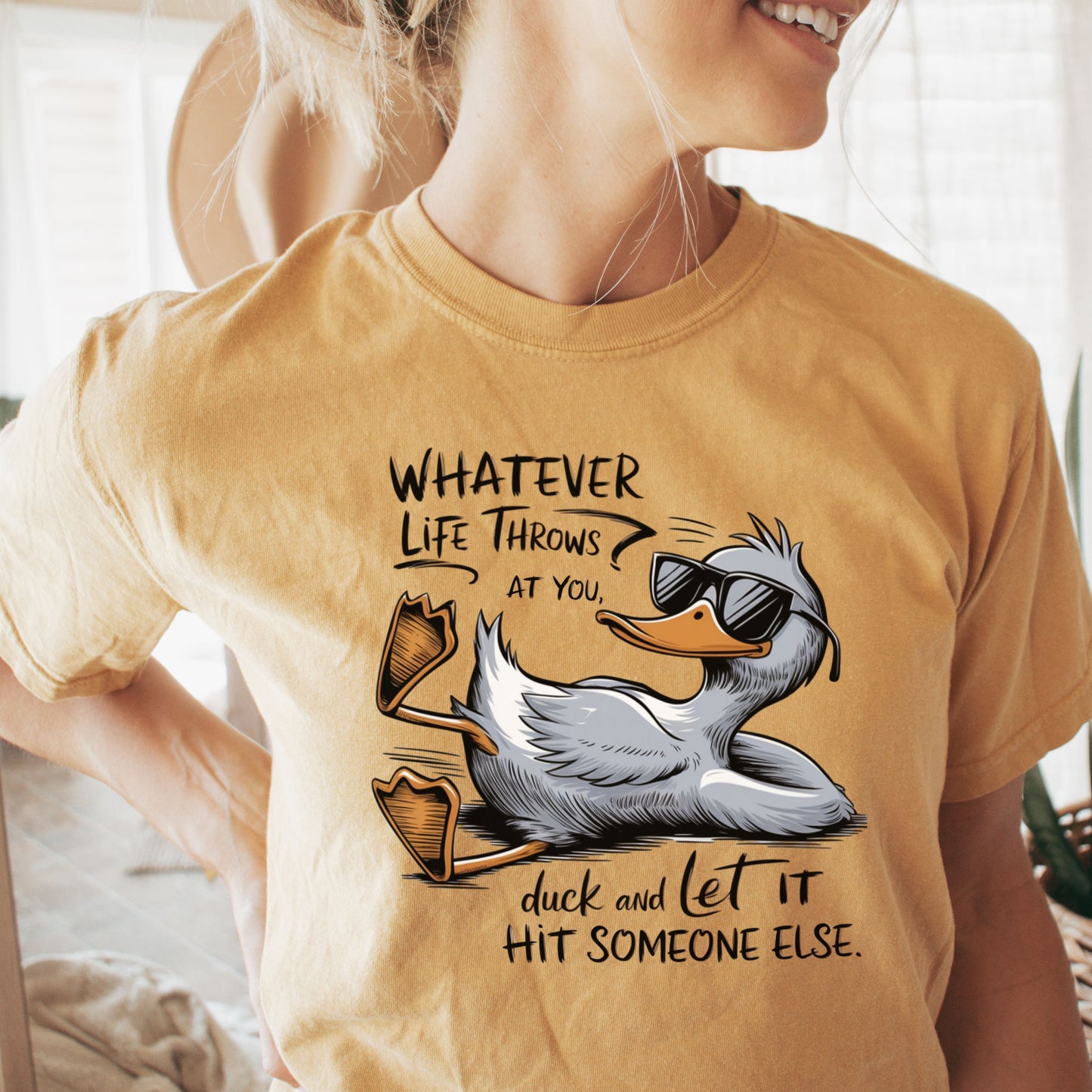 Whatever LifeThrows at you, Duck and Let it Hit Someone Else